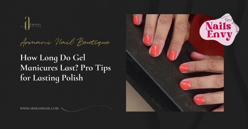 How long should gel nail polish last with proper care
